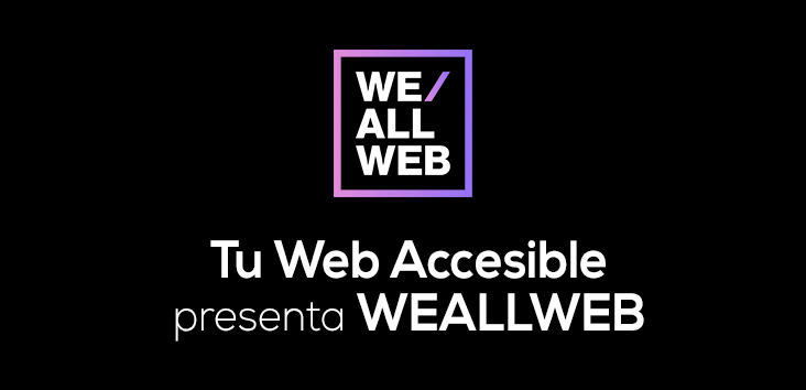 WEALLWEB el futuro está en Tu Web Accesible 10 Tu web accesible presenta WEALLWEB