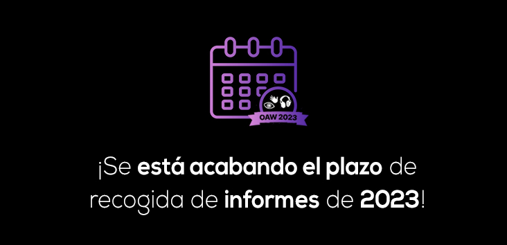 ¡Se está acabando el plazo de recogida de informes de accesibilidad de 2023!